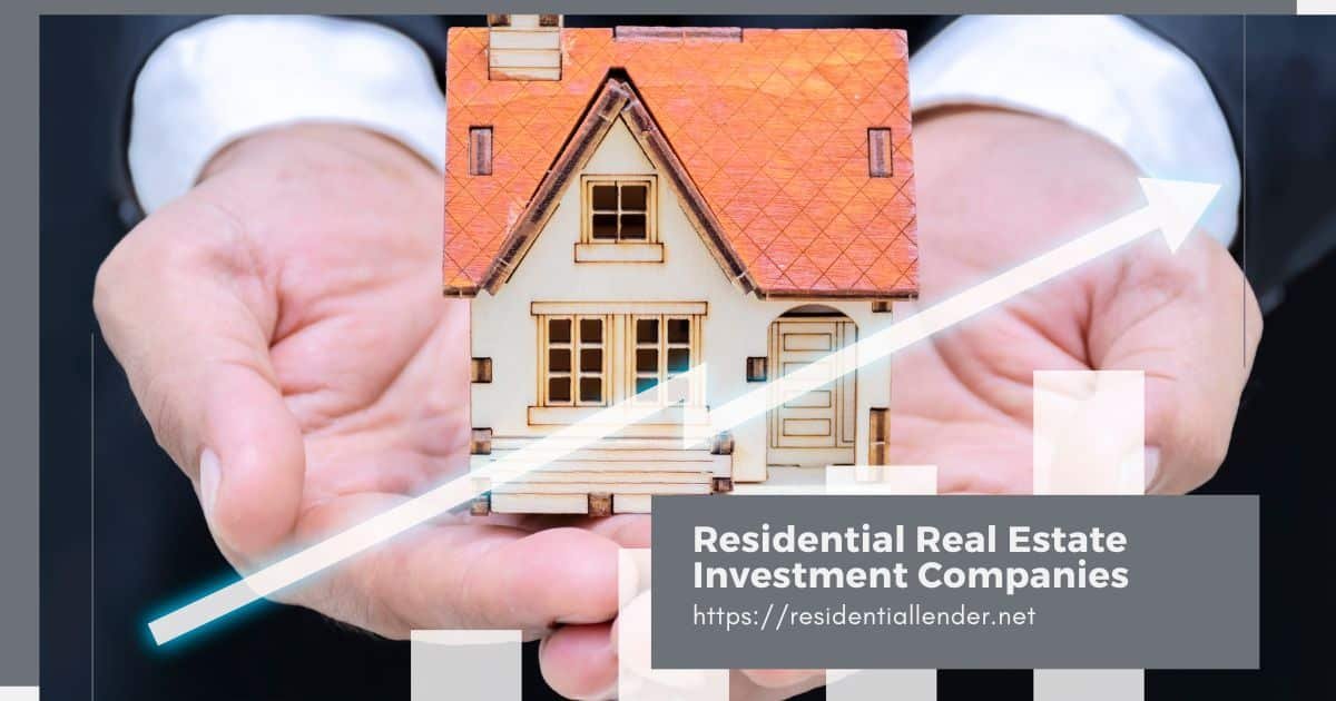 Residential Real Estate Investment Companies